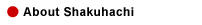 About Shakuhachi